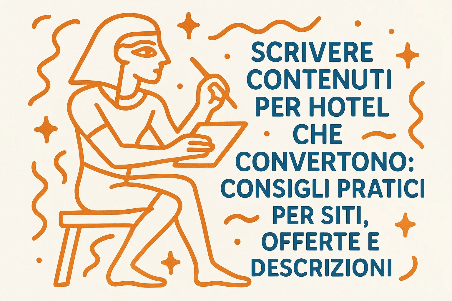 Scrivere contenuti per hotel che convertono: consigli pratici per siti, offerte e descrizioni